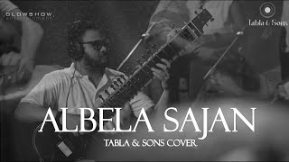 Albela Sajan  Tabla and Sons Cover [upl. by Metzger]