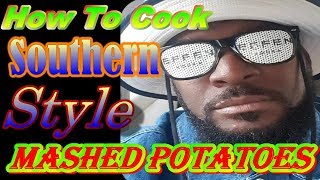 How To Cook Homemade Southern Style Mashed Potatoes [upl. by Erot]