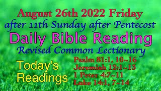 Aug26 2022 Fridays Daily Bible Reading Revised Common Lectionary [upl. by Chapel]