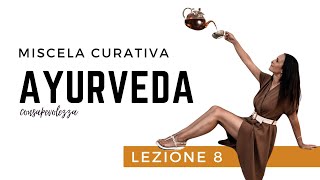 Miscela Curativa  Corso Cucina Ayurveda 8 di 24 [upl. by Adlee]