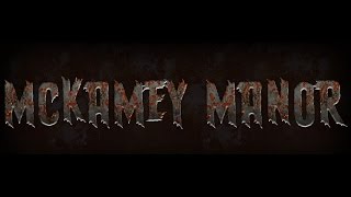 MCKAMEY MANOR UPDATE [upl. by Leo]