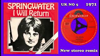 Springwater  I Will Return  2024 stereo remix [upl. by Goggin971]