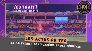 Extrait FDM Toulouse Foot Épisode 326  Les actus du TFC [upl. by Had]