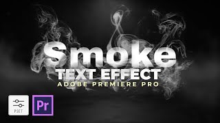 Smoke Text Effect Premiere Pro Tutorial  Free Preset [upl. by Ponce895]