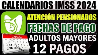 📢🔥YA SE PUBLICO Pensión IMSS calendario PAGOS 2024 Pensionados y Jubilados IMSS 2024 Mes de pagos [upl. by Izak]