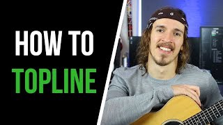 How To Topline A Song  8 Step Process [upl. by Rednasela116]