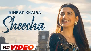 Sheesha HD Video  Nimrat Khaira  Arjan Dhillon  Yeah Proof  Latest Punjabi Songs 2023 [upl. by Jollenta]