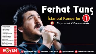 Ferhat Tunç  Yaşamak Direnmektir [upl. by Aciamaj]