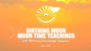 Birthing Moon Moon Time Teachings Indigenous 13 moons [upl. by Nevile]