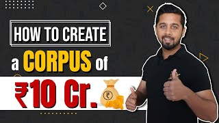 How to create a corpus of Rs 10 Cr [upl. by Enelec498]