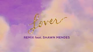 Taylor Swift  Lover Remix Feat Shawn Mendes Lyric Video [upl. by Katuscha]