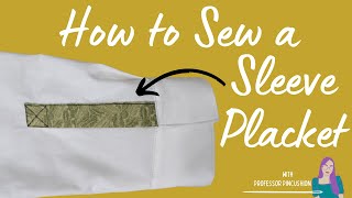 How to Sew a Sleeve Placket  Pattern and Assembly [upl. by Root]