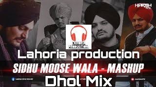 Sidhu Moose wala all Remix Manshup Dhol Mix Lahoria production remix Letesh Panjabi remix [upl. by Doolittle]