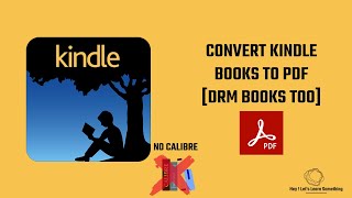 How to convert Kindle Books to PDF  All books including DRM protected  no calibre  Free Software [upl. by Labors]