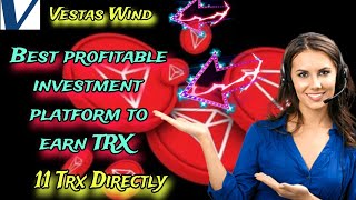 Vestas windnew investment platform to earn TRX Deposit 45 Daily 180🎁usdtmakemonyonlin [upl. by Halimeda]