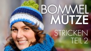 Bunte Bommelmütze stricken TEIL 2 [upl. by Idnor368]