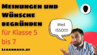 Meinungen und Wünsche begründen einfach erklärt für Klasse 5 bis 7  mit Beispielen und Tipps [upl. by Ecirtnuahs857]