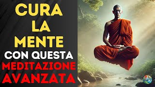 LA MEDITAZIONE AVANZATA Uno Strumento Per Una Mente Libera E Creativa  MEDITAZIONE 30 [upl. by Kolb]