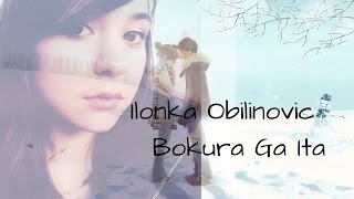 Ilonka Obilinovic quotBokura Ga Itaquot Fandub Latino [upl. by Raddatz267]