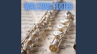 Waltzing Flutes [upl. by Winfrid]