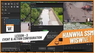 HOW TO Configure Events amp Actions in HanwhaWisenetSSM Server  StepbyStep  HanwhaVision [upl. by Jarrett829]