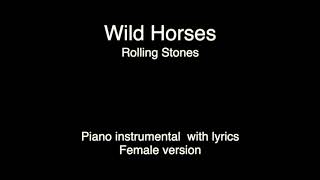 Wild Horses  Rolling Stones piano KARAOKE female version [upl. by Engelhart]