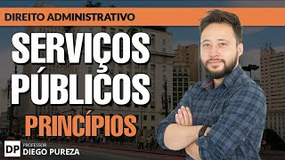 Serviços Públicos  Princípios Direito Administrativo [upl. by Notyad]