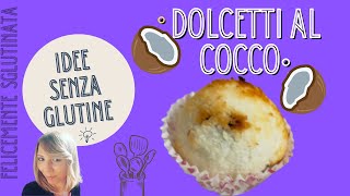 DOLCETTI AL COCCO SENZA GLUTINE [upl. by Ailahs]