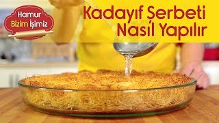 Kadayıf Şerbeti Nasıl Yapılır [upl. by Asseralc]