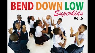 Super Kids  Bend down low Part 2 [upl. by Rorry]