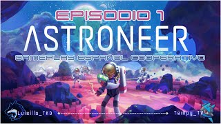 ASTRONEER EP 1 UN UNIVERSO A INVESTIGAR ⭐ [upl. by Lopes]