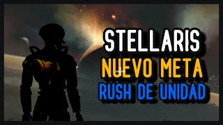 Stellaris  ¿Rush de UNIDAD es el Nuevo META [upl. by Holland]