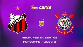 ITUANO x CORINTHIANS  MELHORES MOMENTOS l JOGO 2  PLAYOFFS LBF CAIXA 2024 [upl. by Egrog]