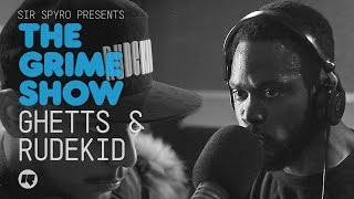 Grime Show Ghetts amp Rudekid [upl. by Yojenitsirk]