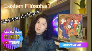 CHRISTINE DE PISAN  EXISTEM FILÓSOFAS  FELINISTA [upl. by Innavoij]