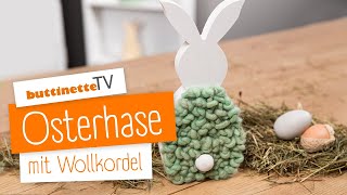 Osterhase mit Wollkordel basteln  buttinette TV DIY [upl. by Stark]