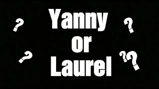 Yanny vs Laurel  What do you hear Lanny or Laurel  Biggest internet issue LANNY or LAUREL [upl. by Ramahs]