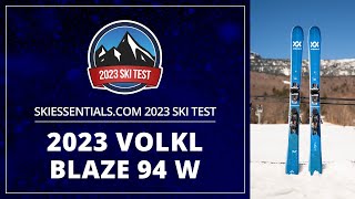 2023 Volkl Blaze 94 W  SkiEssentialscom Ski Test [upl. by Yahsed]