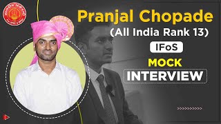 UPSC AIR13  Pranjal Chopade  IFoS  Mock Interview  dnyanadeep upsc mockinterview interview [upl. by Dowski853]