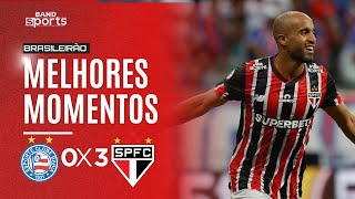 BAHIA 0X3 SÃO PAULO  MELHORES MOMENTOSBRASILEIRÃO [upl. by Dana]