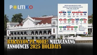 Bakasyon pa more Malacañang announces 2025 holidays [upl. by Ysteb37]