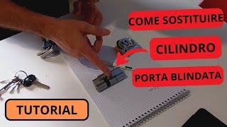 Come cambiare il cilindro della serratura di una porta blindata  Tutorial [upl. by Giavani]