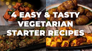 4 Easy amp Tasty Vegetarian Starter Recipes  Vegetarian Starters  Easy Veg Recipes  Cookd [upl. by Mead386]