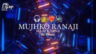 MUJHKO RANA JI MAAF KARNA 🎧 DJ REMIX SONG 🔊 DEEJAY TRACK  DJ SONGS [upl. by Aerdnuahs]