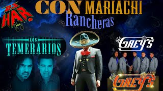 LOS TEMERARIOS VS LOS GREYS PURAS RANCHERITAS Y CON MARIACHI PA PISTEAR Y RECORDAR BELLOS TIEMPOS [upl. by Chon148]