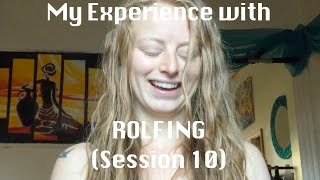 My Experience with Rolfing Session 10 Integrating the Torso and Breath [upl. by Opaline]