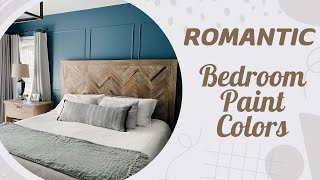 18 Romantic Bedroom Paint Colors [upl. by Enomal814]