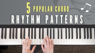 5 MUST KNOW Piano Chord Rhythm Patterns For Beginners [upl. by Enailuj386]