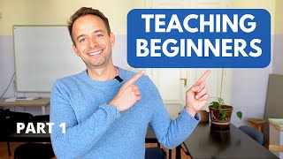 How to Teach Beginners English 13 Fundamentals You Need to Use [upl. by Harvie]