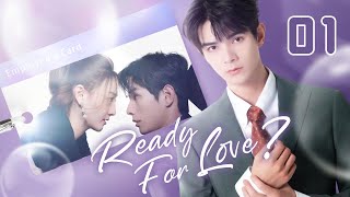 【ENG SUB】Ready For Love 01  The domineering CEO and his contract lover He ChangXi Ju KeEr [upl. by Torosian385]